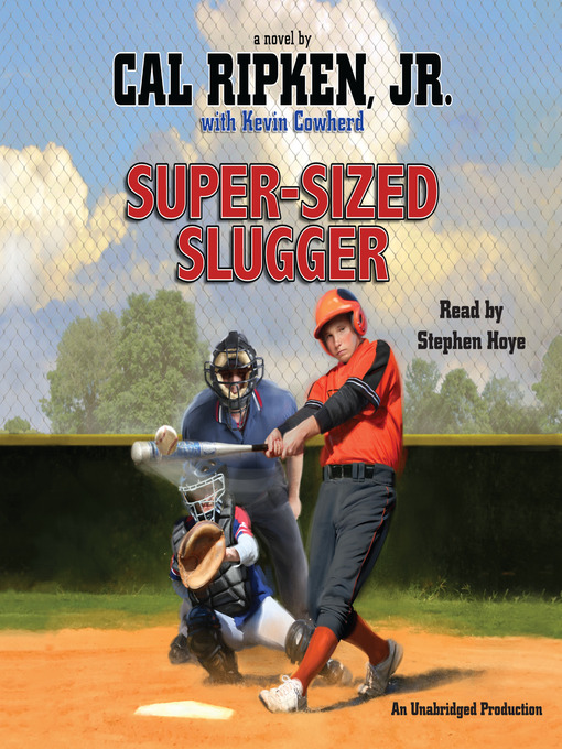 Title details for Super-sized Slugger by Cal Ripken, Jr. - Wait list